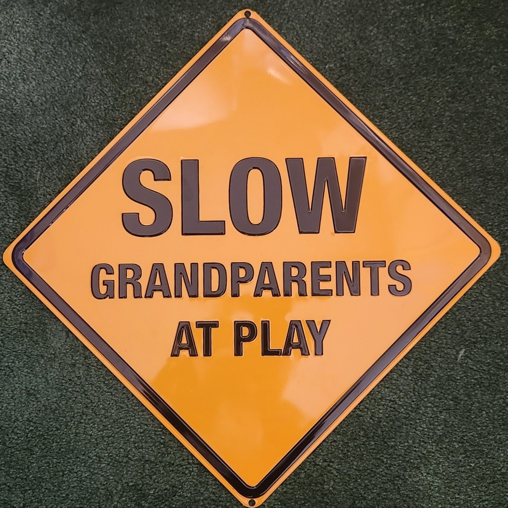 Fun Tin Yield Sign SLOW GRANDPARENTS AT PLAY